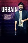 Urbain dans Saison 1, Episode 1 - 