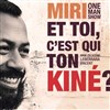 Miri dans Et toi, c'est qui ton kiné ? - 