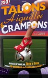 Talons aiguilles et crampons - 