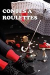 Contes à roulettes - 