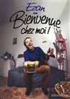 Ezan dans Bienvenue chez moi ! - 