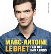 Marc-Antoine Le Bret dans Marc-Antoine Le Bret fait des imitations | En rodage - 