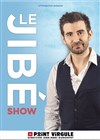 Le Jibé show - 