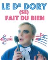 Le Dr Dory (se) fait du bien - 