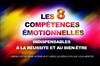 Les 8 compétences émotionnelles indispensables à la réussite et au bien-être - 