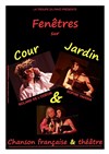 Fenêtres sur Cour & Jardin - 