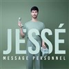 Jessé dans Message Personnel - 