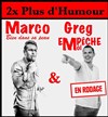 Marco dans Bien dans sa peau & Greg EmpêcheMoi dans En rodage - 