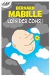 Bernard Mabille dans Loin des cons - 