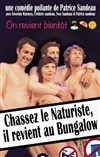 Chassez le naturiste il revient au bungalow - 