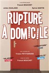 Rupture à domicile - 