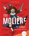 Tout Molière... Ou presque ! - 