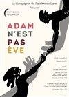 Festival jeunes talents - Adam n'est pas Ève - 