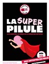 La Super Pilule - 