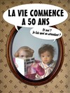 La vie commence à 50 ans - 