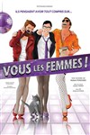 Vous les femmes ! - 