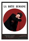 La Boîte Humaine - 