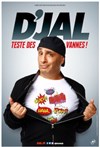 D'Jal teste des vannes ! - 