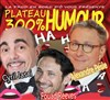 Plateau 300% humour - 