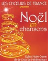 Noël en chansons par les Choeurs de France - 