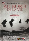 Au bord de la vie - 