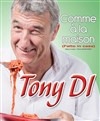 Tony Di dans Comme à la maison - 