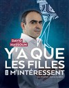 David Hassoun dans Y'a que les filles qui m'intéressent - 