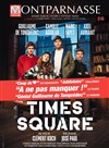 Times Square | avec Guillaume de Tonquédéc - 