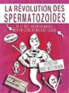 La révolution des spermatozoïdes - 