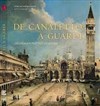 Visite guidée : Canaletto-guardi les deux maitres de venise | par Patricia Rosen - 