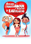 Quelques vers d'amour et beaucoup d'eau fraîche - 