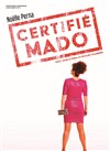 Noëlle Perna dans Certifié Mado - 