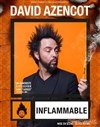 David Azencot dans Inflammable - 