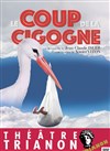 Le coup de la cigogne - 