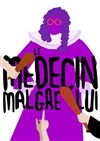 Le médecin malgré lui - 