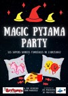 Magic Pyjama Party - 