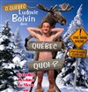 Ludovic Boivin dans Québec Quoi ? - 