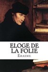 Eloge de la folie (extraits) - 