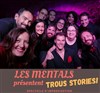 Les pièces de théâtre improvisées par les Mentals - 