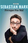 Sébastian Marx dans Presque pas mal - 