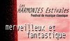 Les Harmonies Estivales fêtent le merveilleux et le fantastique ! - 