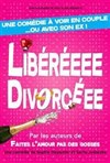 Libéréeee Divorcéee - 