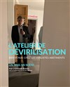 L'Atelier de dévirilisation - 