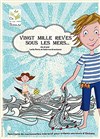 Vingt mille rêves sous les mers - 