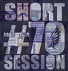 Short Session #70 - 