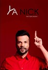 Ya Nick fait son show - 