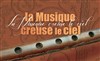 La musique creuse le ciel - 