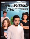 Comme des poissons dans l'eau - 