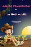 Alexis l'aventurier et le Noël oublié - 