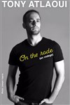 Tony Atlaoui dans On the Rode | En rodage - 